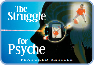 The Struggle for Psyche