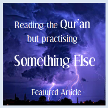 Reading the Qur'an but Practising Something Else